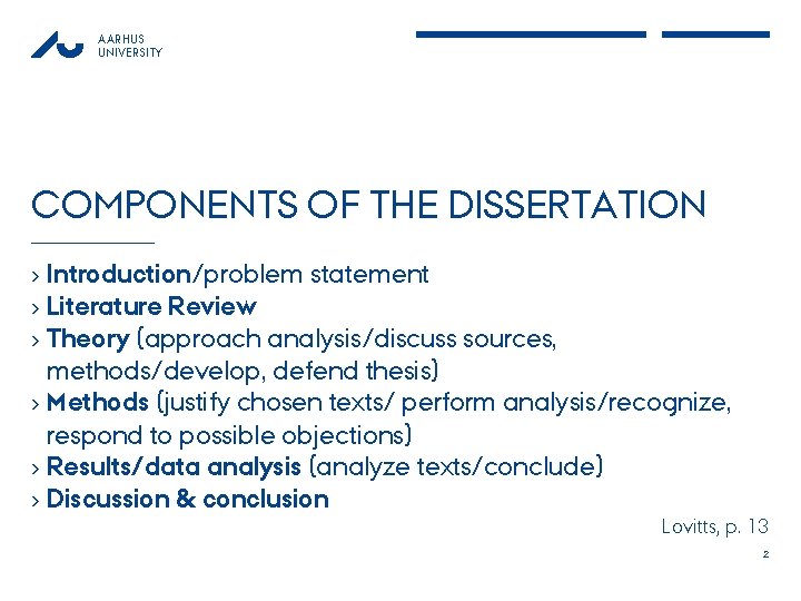 AARHUS UNIVERSITY COMPONENTS OF THE DISSERTATION › Introduction/problem statement › Literature Review › Theory