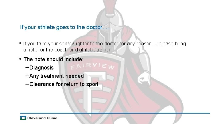 If your athlete goes to the doctor…. • If you take your son/daughter to
