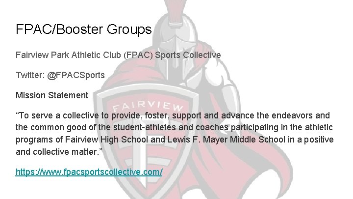 FPAC/Booster Groups Fairview Park Athletic Club (FPAC) Sports Collective Twitter: @FPACSports Mission Statement “To