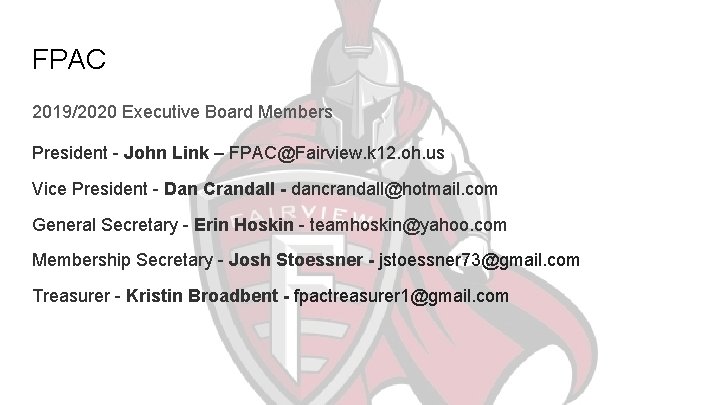 FPAC 2019/2020 Executive Board Members President - John Link – FPAC@Fairview. k 12. oh.