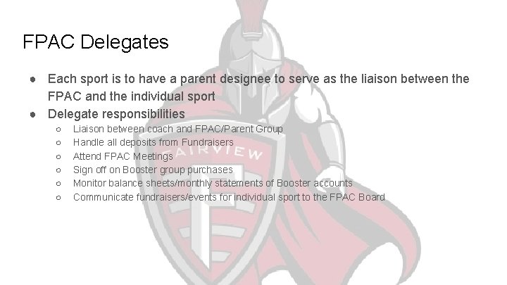 FPAC Delegates ● Each sport is to have a parent designee to serve as
