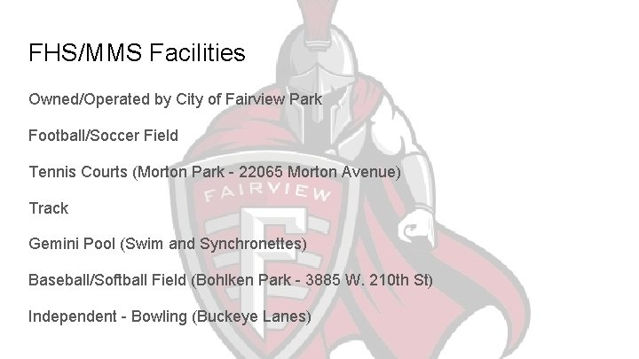 FHS/MMS Facilities Owned/Operated by City of Fairview Park Football/Soccer Field Tennis Courts (Morton Park