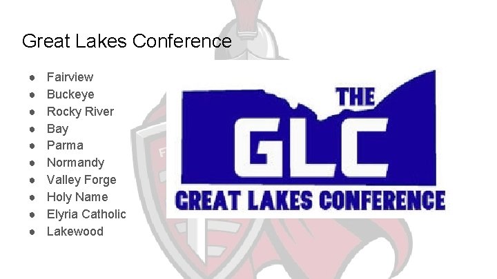 Great Lakes Conference ● ● ● ● ● Fairview Buckeye Rocky River Bay Parma