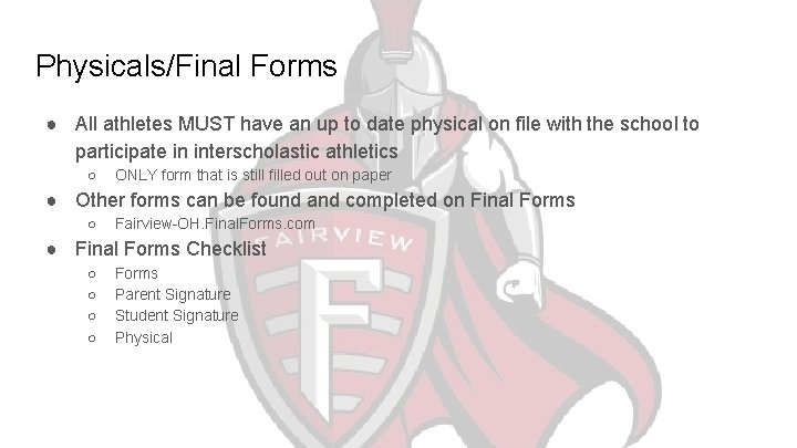 Physicals/Final Forms ● All athletes MUST have an up to date physical on file