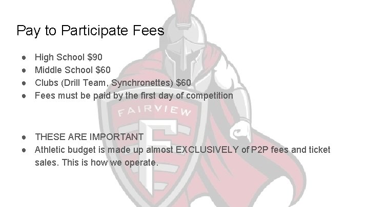 Pay to Participate Fees ● ● High School $90 Middle School $60 Clubs (Drill