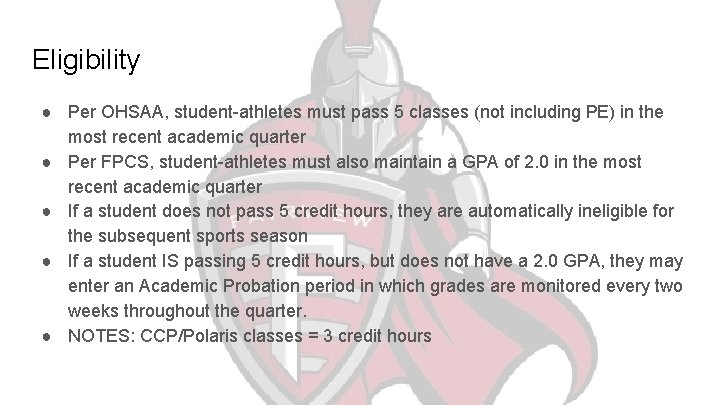 Eligibility ● Per OHSAA, student-athletes must pass 5 classes (not including PE) in the