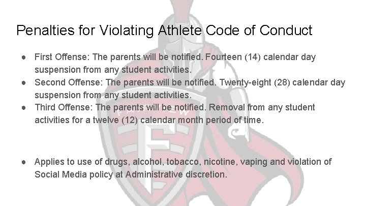 Penalties for Violating Athlete Code of Conduct ● First Offense: The parents will be