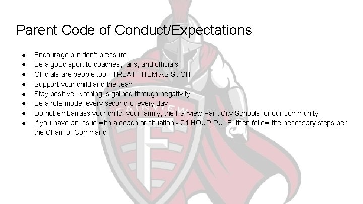 Parent Code of Conduct/Expectations ● ● ● ● Encourage but don’t pressure Be a