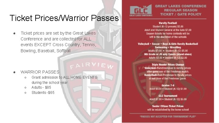 Ticket Prices/Warrior Passes ● Ticket prices are set by the Great Lakes Conference and