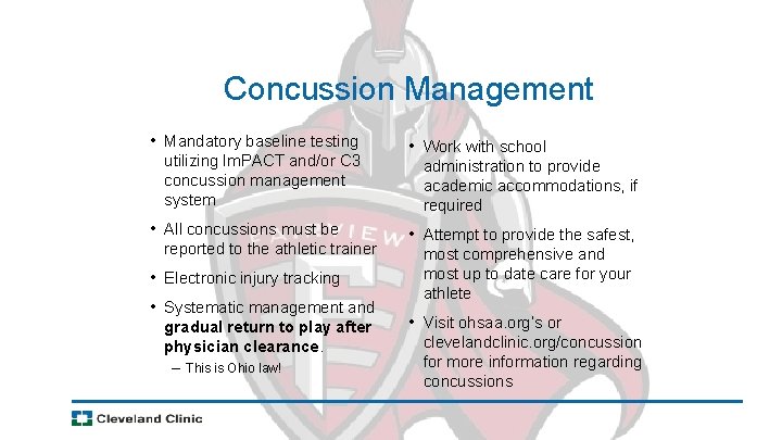 Concussion Management • Mandatory baseline testing utilizing Im. PACT and/or C 3 concussion management