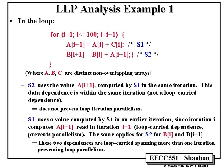 LLP Analysis Example 1 • In the loop: for (i=1; i<=100; i=i+1) { A[i+1]