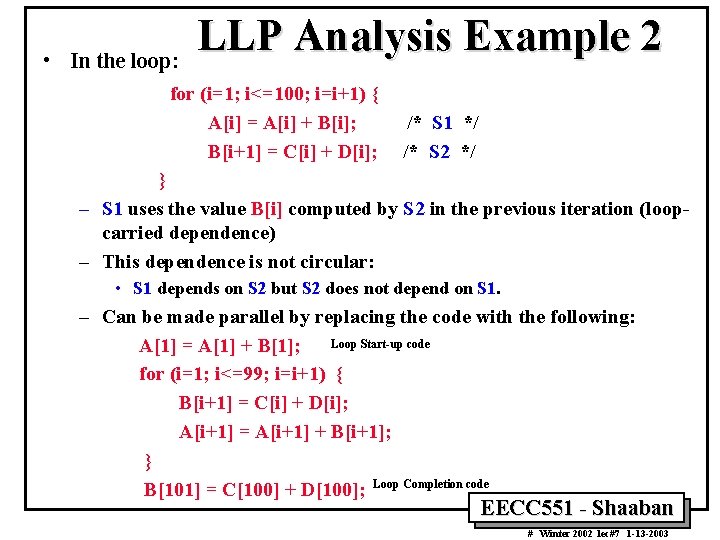  • In the loop: LLP Analysis Example 2 for (i=1; i<=100; i=i+1) {