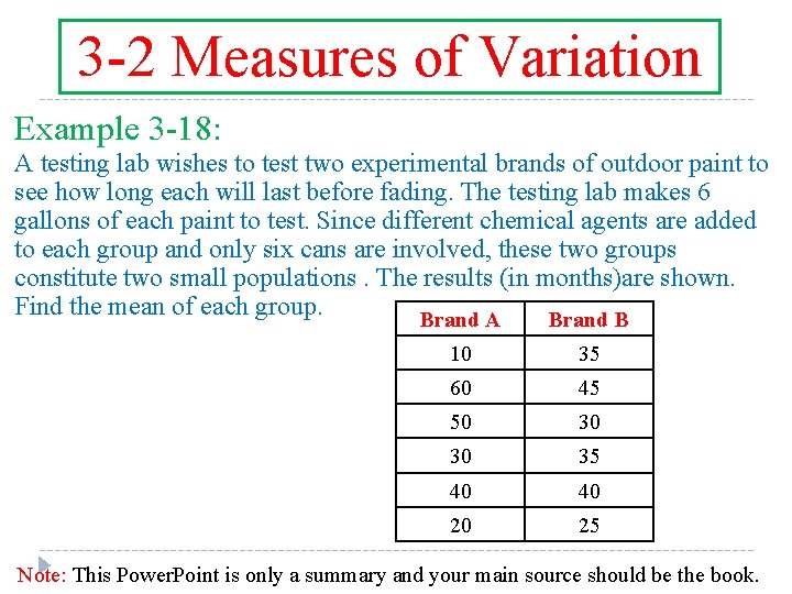 3 -2 Measures of Variation Example 3 -18: A testing lab wishes to test