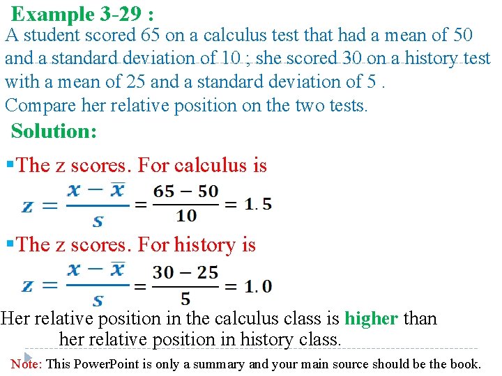 Example 3 -29 : A student scored 65 on a calculus test that had