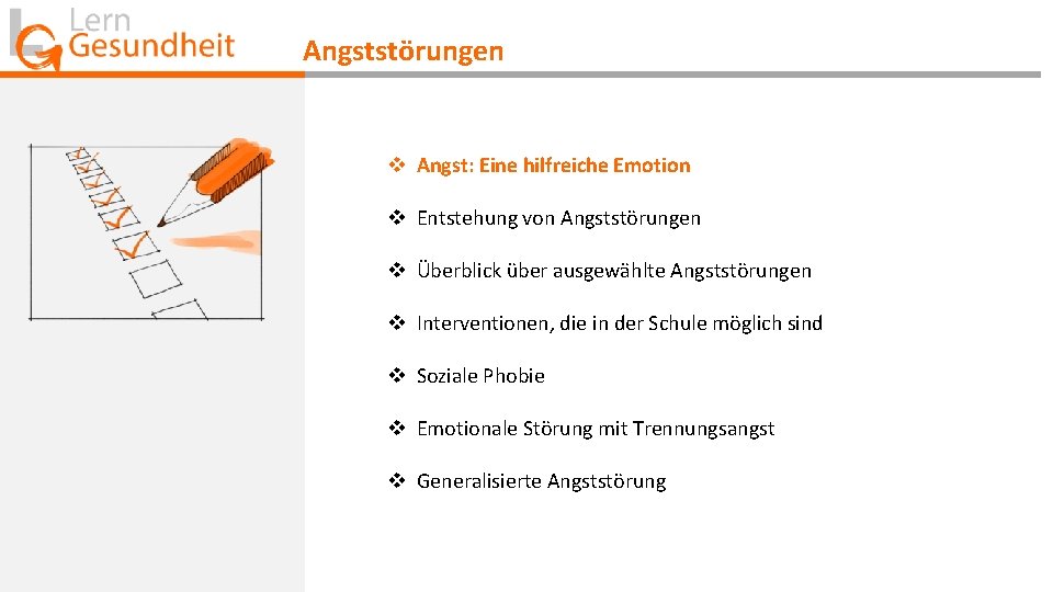 Angststörungen v Angst: Eine hilfreiche Emotion v Entstehung von Angststörungen v Überblick über ausgewählte