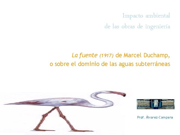 Impacto ambiental de las obras de ingeniería La fuente (1917) de Marcel Duchamp, o