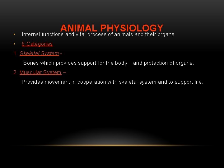  • ANIMAL PHYSIOLOGY Internal functions and vital process of animals and their organs