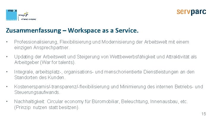 A family company Zusammenfassung – Workspace as a Service. • Professionalisierung, Flexibilisierung und Modernisierung