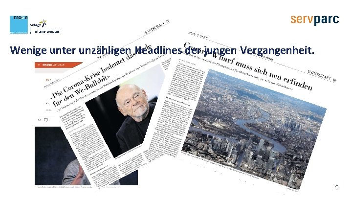 A family company Wenige unter unzähligen Headlines der jungen Vergangenheit. 2 