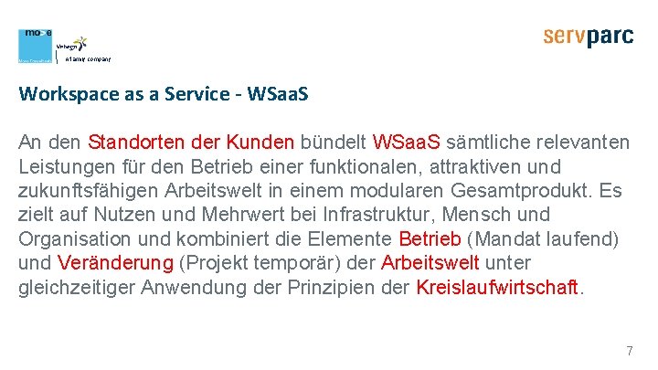 A family company Workspace as a Service - WSaa. S An den Standorten der