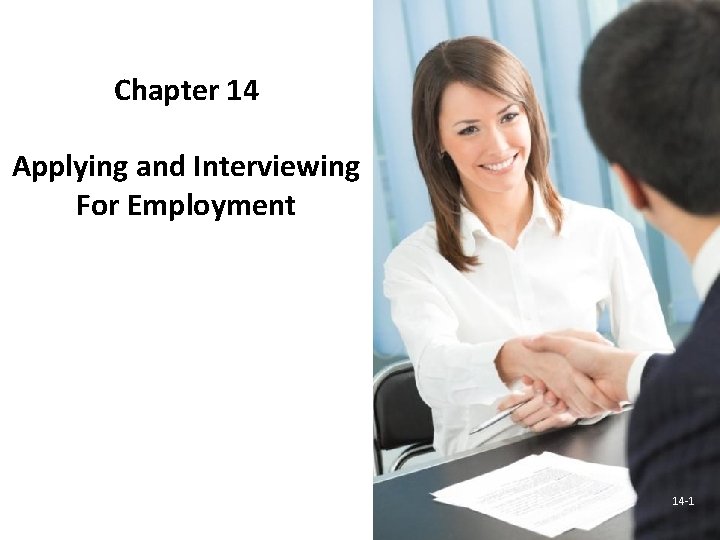 Chapter 14 Applying and Interviewing For Employment 14 -1 