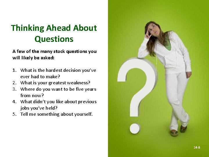 Thinking Ahead About Questions A few of the many stock questions you will likely