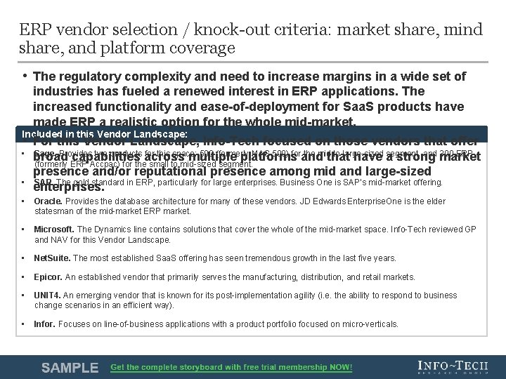 ERP vendor selection / knock-out criteria: market share, mind share, and platform coverage •