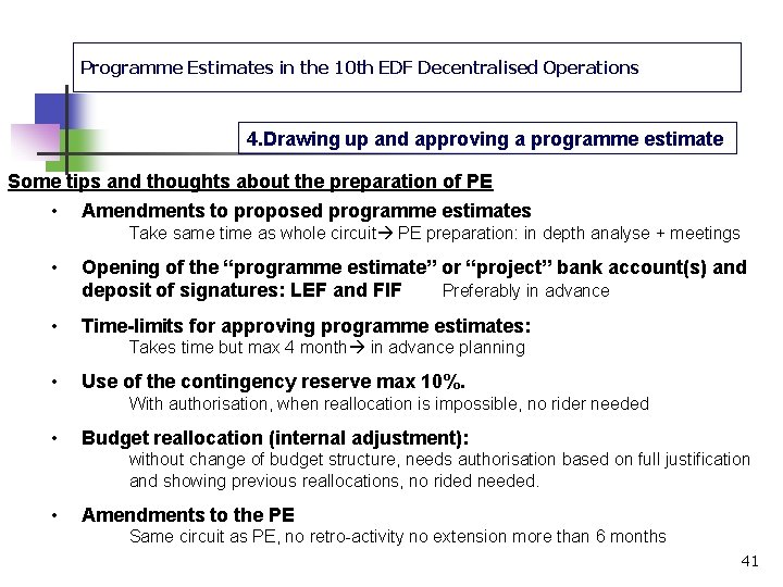 Programme Estimates in the 10 th EDF Decentralised Operations 4. Drawing up and approving