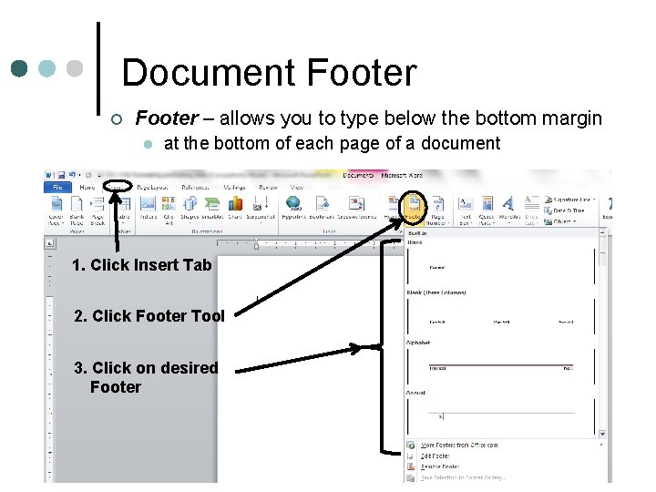 Document Footer ¢ Footer – allows you to type below the bottom margin l