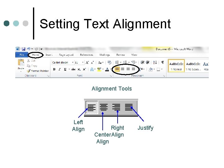 Setting Text Alignment Tools Left Align Right Center Align Justify 