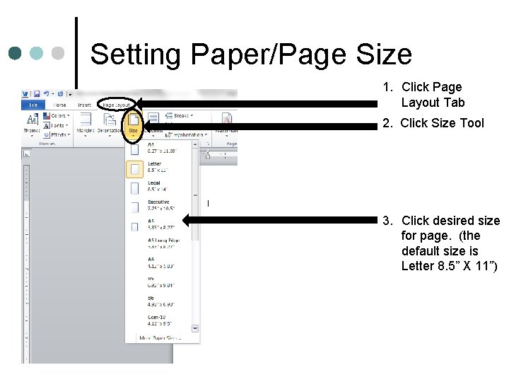 Setting Paper/Page Size 1. Click Page Layout Tab 2. Click Size Tool 3. Click