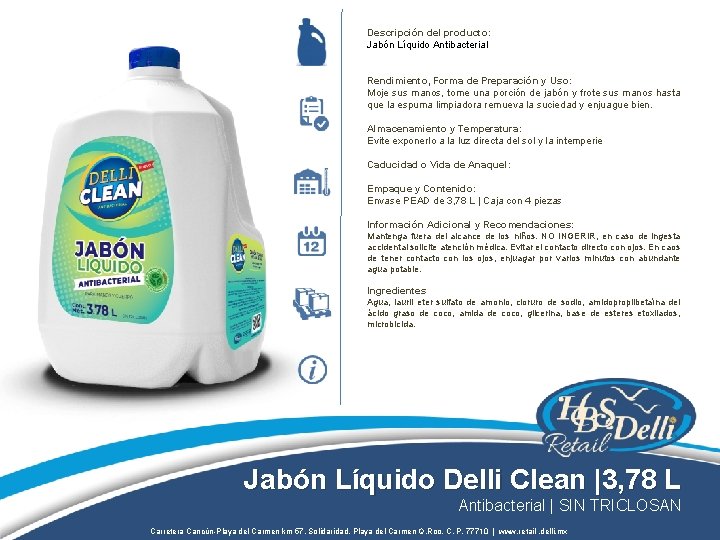 Descripción del producto: Jabón Líquido Antibacterial Rendimiento, Forma de Preparación y Uso: Moje sus