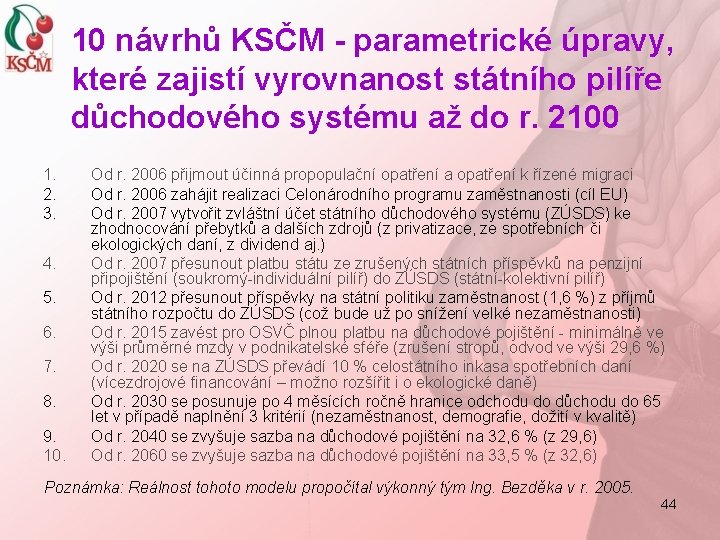 10 návrhů KSČM - parametrické úpravy, které zajistí vyrovnanost státního pilíře důchodového systému až