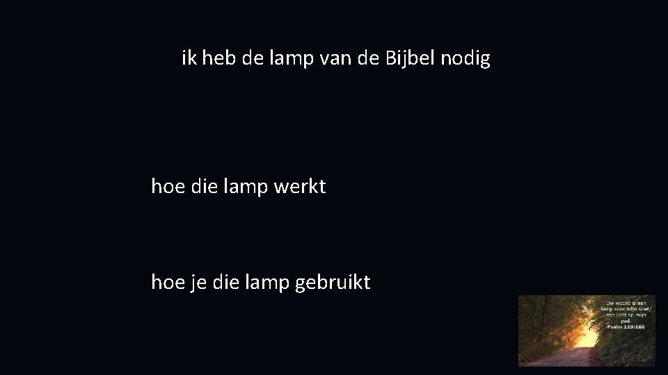 ik heb de lamp van de Bijbel nodig hoe die lamp werkt hoe je