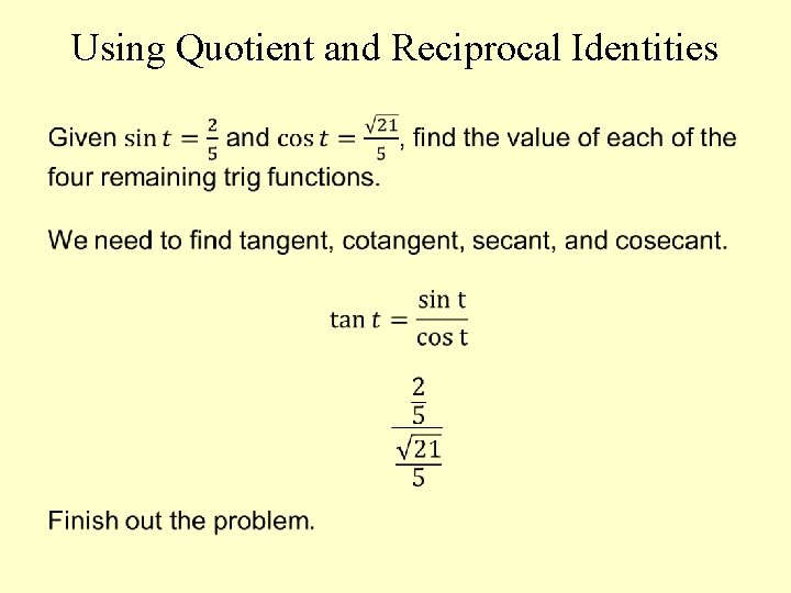 Using Quotient and Reciprocal Identities 