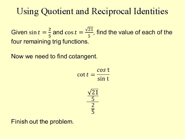 Using Quotient and Reciprocal Identities 