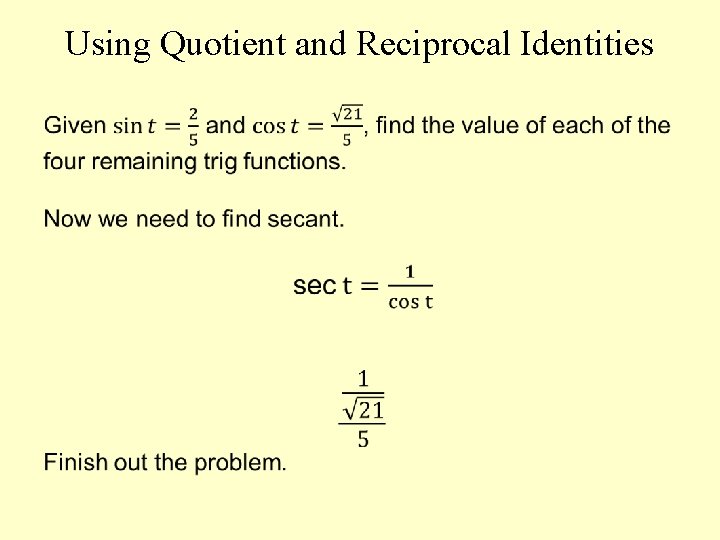 Using Quotient and Reciprocal Identities 