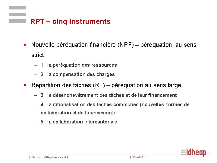 RPT – cinq instruments § Nouvelle péréquation financière (NPF) – péréquation au sens strict