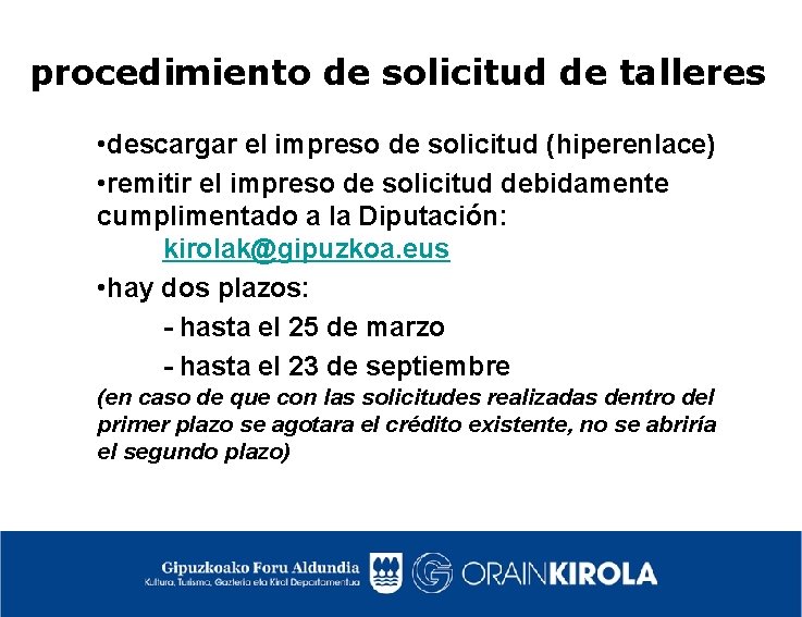 procedimiento de solicitud de talleres • descargar el impreso de solicitud (hiperenlace) • remitir