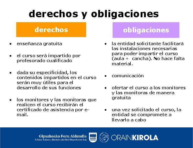 derechos y obligaciones derechos • enseñanza gratuita • el curso será impartido por profesorado