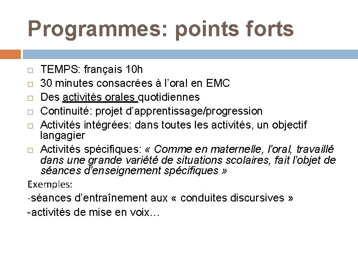 Programmes: points forts TEMPS: français 10 h 30 minutes consacrées à l’oral en EMC