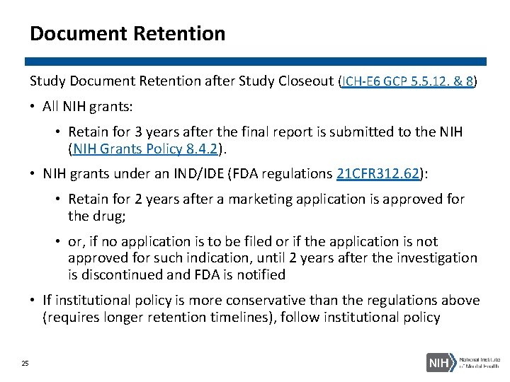 Document Retention Study Document Retention after Study Closeout (ICH-E 6 GCP 5. 5. 12.