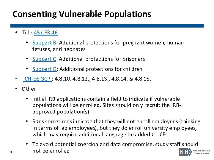 Consenting Vulnerable Populations • Title 45 CFR 46 • Subpart B: Additional protections for