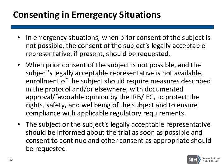 Consenting in Emergency Situations • In emergency situations, when prior consent of the subject