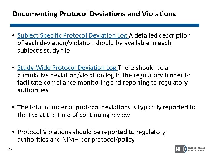 Documenting Protocol Deviations and Violations • Subject Specific Protocol Deviation Log A detailed description