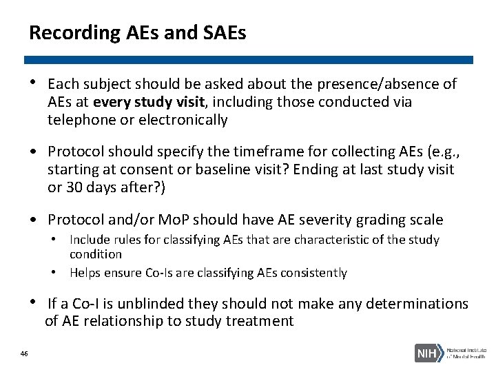 Recording AEs and SAEs • Each subject should be asked about the presence/absence of