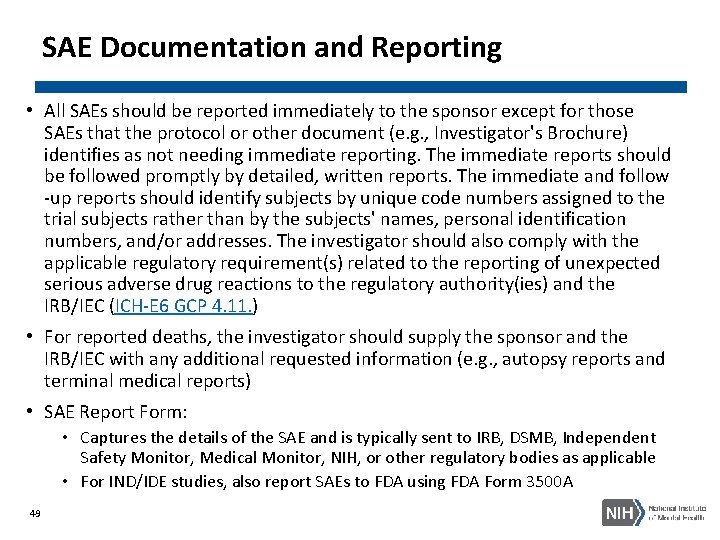 SAE Documentation and Reporting • All SAEs should be reported immediately to the sponsor