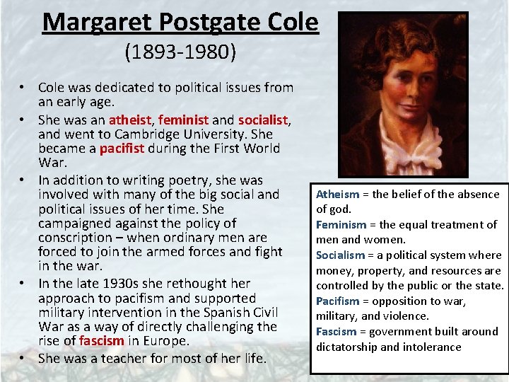 Margaret Postgate Cole (1893 -1980) • Cole was dedicated to political issues from an