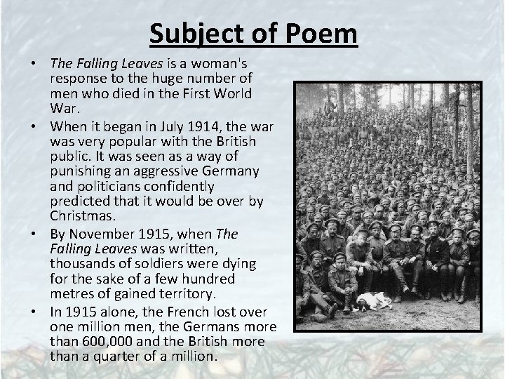 Subject of Poem • The Falling Leaves is a woman's response to the huge