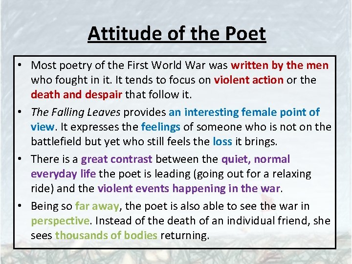 Attitude of the Poet • Most poetry of the First World War was written